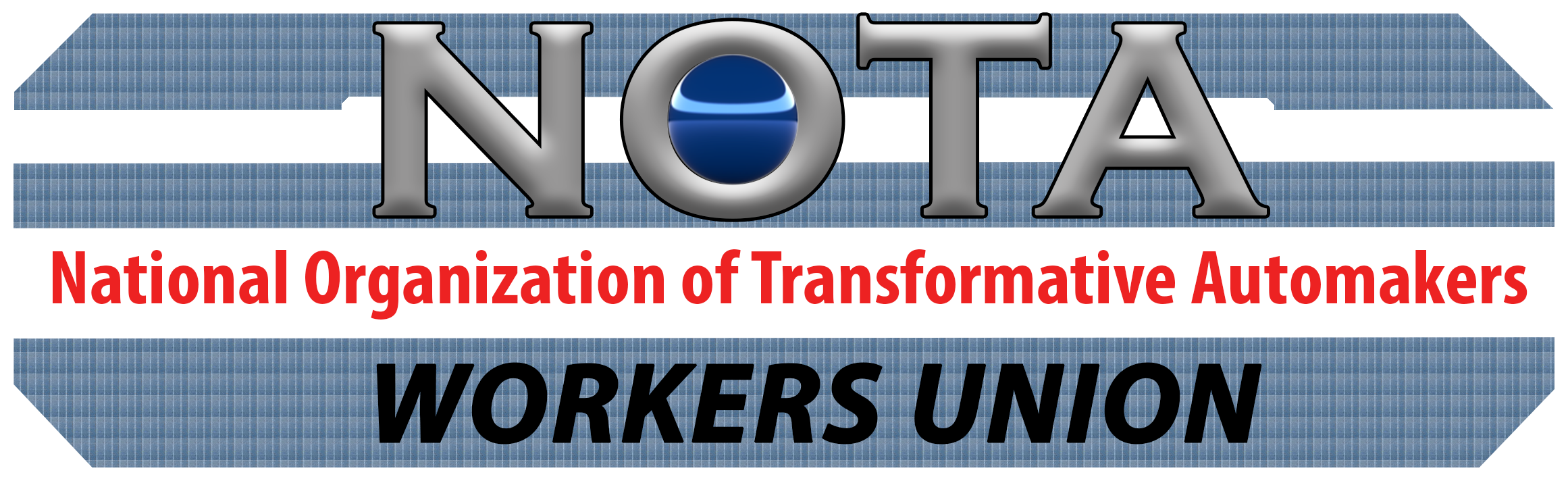NOTA Union — National Organization of Transformative Automakers Workers Union